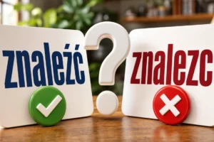 Znaleźć czy znalezc: poprawna pisownia i przykłady